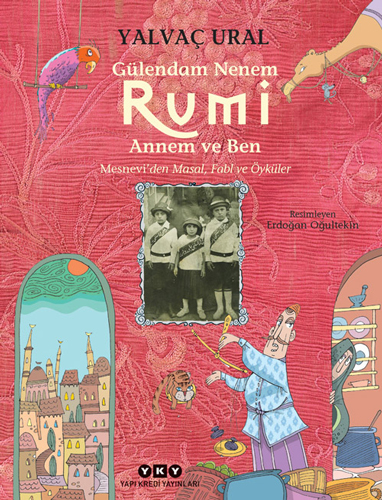 Gülendam Nenem, Rumi Annem ve Ben