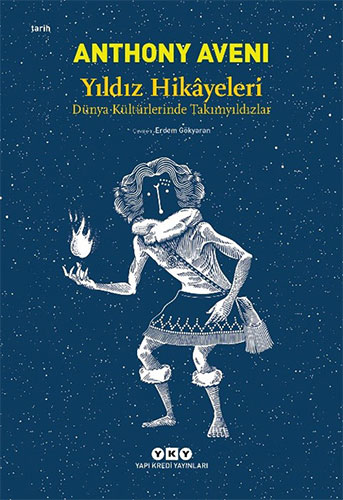 Yıldız Hikayeleri - Dünya Kültürlerinde Takımyıldızlar