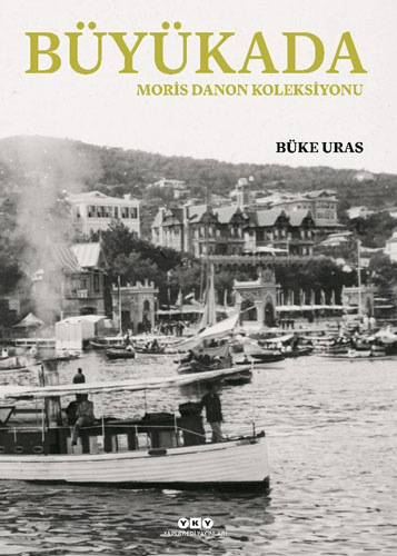 Büyükada - Moris Danon Koleksiyonu (Ciltli)