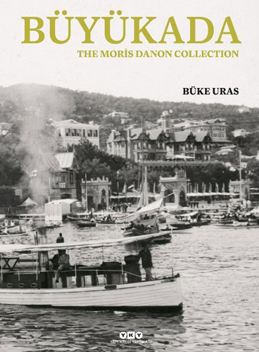 Büyükada - The Moris Danon Collection