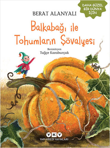 Balkabağı İle Tohumların Şövalyesi