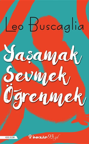 Yaşamak, Sevmek ve Öğrenmek