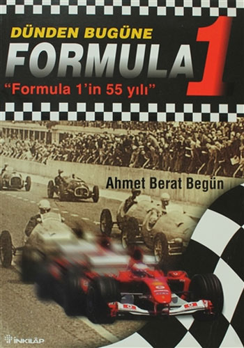 Dünden Bugüne Formula 1 Formula 1’in 55 Yılı