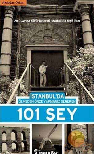 İstanbul’da Ölmeden Önce Yapmanız Gereken 101 Şey