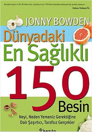 Dünyadaki En Sağlıklı 150 Besin