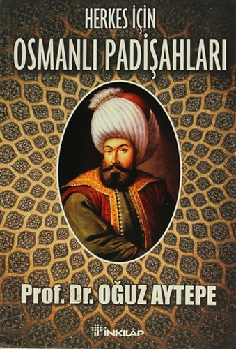 Herkes İçin Osmanlı Padişahları