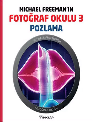 Michael Freeman'ın Fotoğraf Okulu 3 - Pozlama