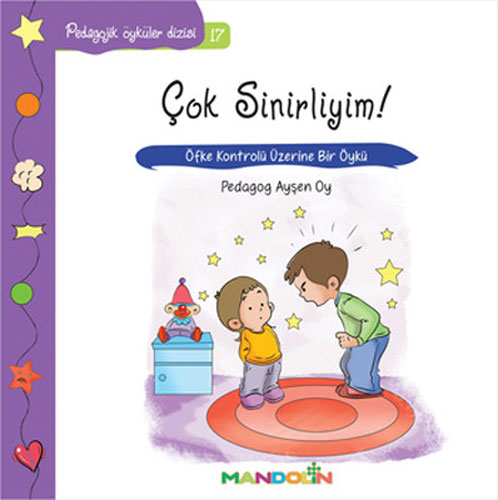 Pedagojik Öyküler 17 - Çok Sinirliyim!