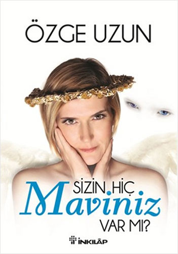 Sizin Hiç Maviniz Var Mı?