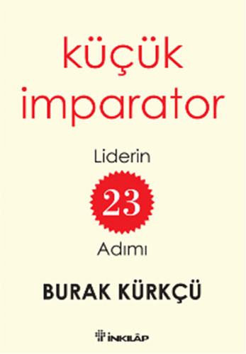 Küçük İmparator - Liderin 23 Adımı