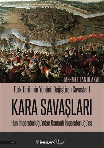 Kara Savaşları - Türk Tarihinin Yönünü Değiştiren Savaşlar 1