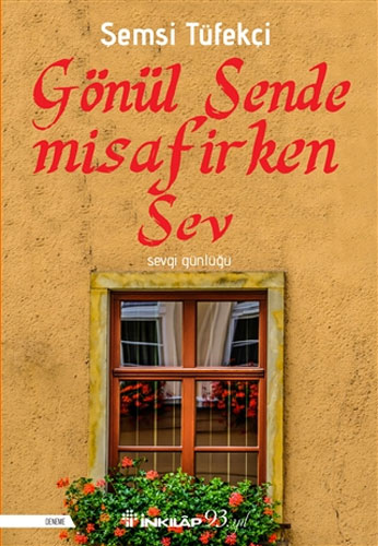 Gönül Sende Misafirken Sev