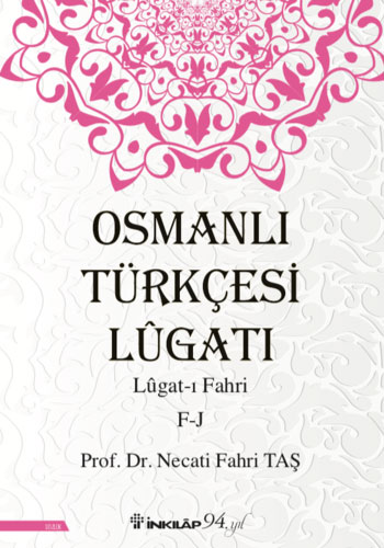 Osmanlı Türkçesi Lügatı - Lügatı  Fahri F-J