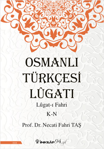 Osmanlı Türkçesi Lügatı : Lügatı  Fahri K - N