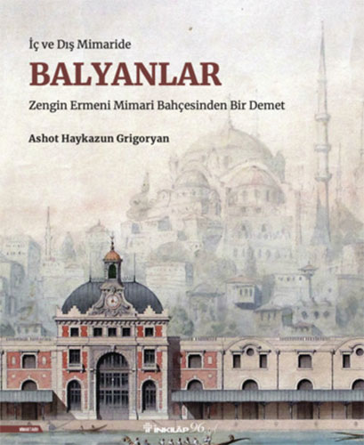 İç ve Dış Mimaride Balyanlar (Ciltli)