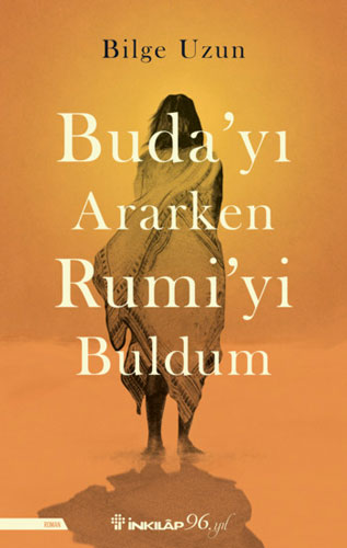 Buda'yı Ararken Rumi'yi Buldum