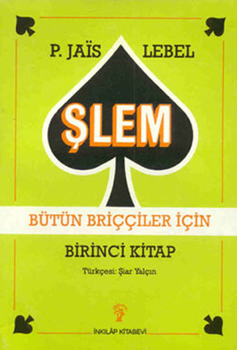 Şlem - Bütün Briççiler İçin Birinci Kitap