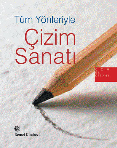 Tüm Yönleriyle Çizim Sanatı