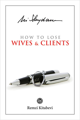 How to Lose Wives & Clients