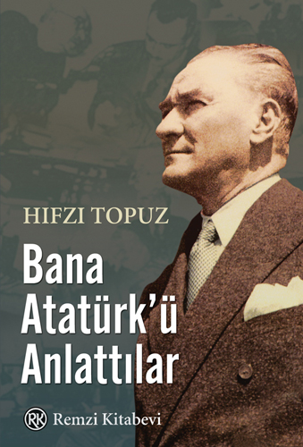 Bana Atatürk'ü Anlattılar