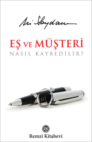 Eş ve Müşteri Nasıl Kaybedilir?