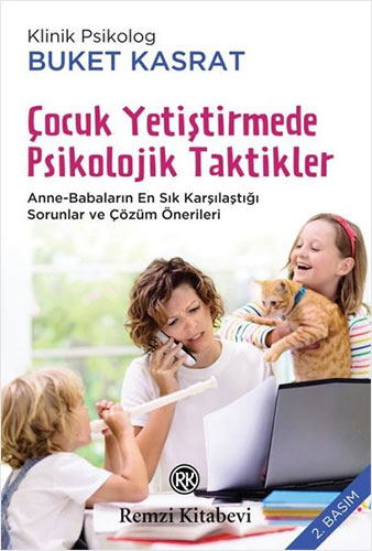 Çocuk Yetiştirmede Psikolojik Taktikler