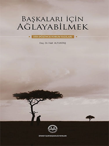 Başkaları İçin Ağlayabilmek