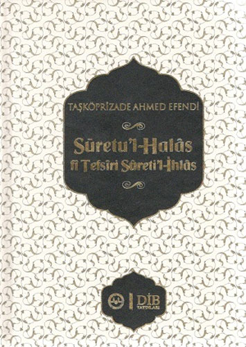 Taşköprizade Ahmed Efendi - Sûretul Halas Fi Tefsir (Ciltli)