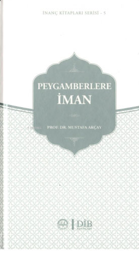 Peygamberlere İman (Ciltli)