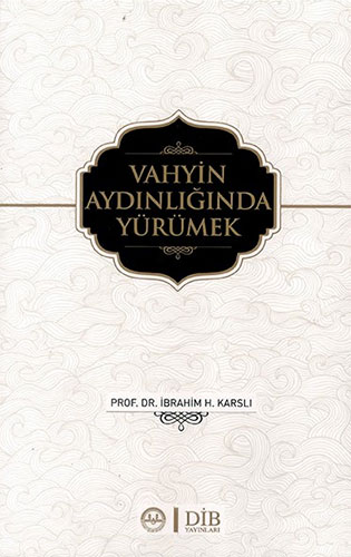 Vahyin Aydınlığında Yürümek