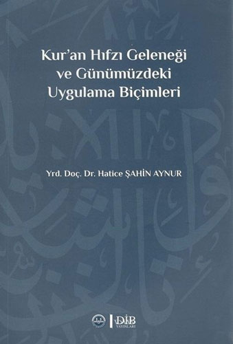 Kur'an Hıfzı Geleneği ve Günümüzdeki Uygulama Biçimleri