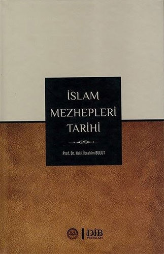 İslam Mezhepleri Tarihi (Ciltli)