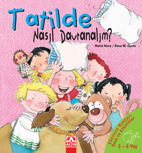 Tatilde Nasıl Davranalım? (Ciltli)