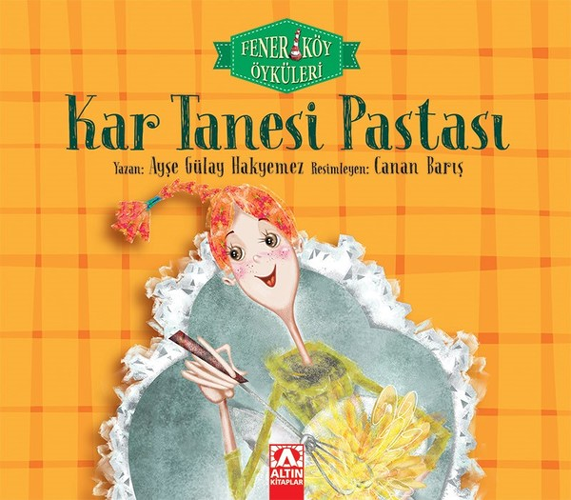 Kar Tanesi Pastası - Fenerköy Öyküleri