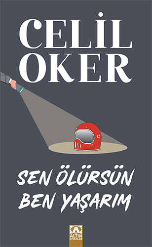 Sen Ölürsün Ben Yaşarım (Özel Baskı)