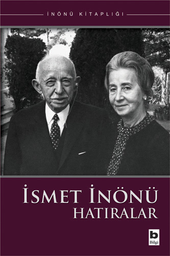 İsmet İnönü - Hatıralar