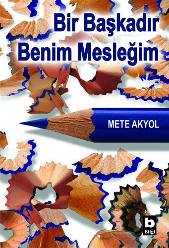 Bir Başkadır Benim Mesleğim