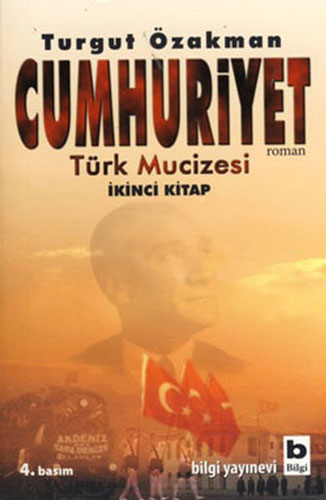 Cumhuriyet - Türk Mucizesi İkinci Kitap 