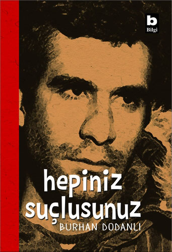 Hepiniz Suçlusunuz