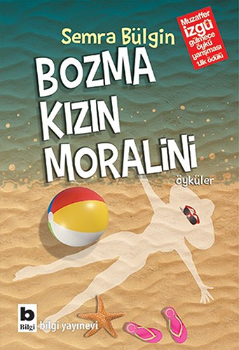 Bozma Kızın Moralini - Öyküler