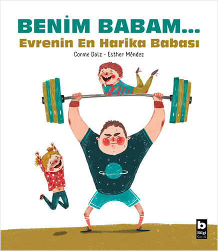 Benim Babam... Evrenin En Harika Babası