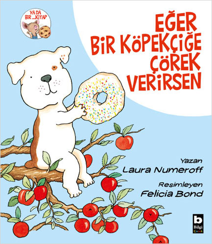 Eğer Bir Köpekçiğe Çörek Verirsen