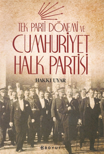 Tek Parti Dönemi ve Cumhuriyet Halk Partisi