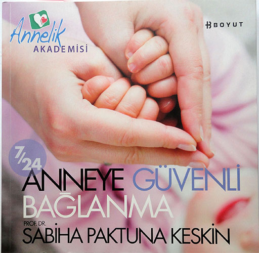 7/24 Anneye Güvenli Bağlanma