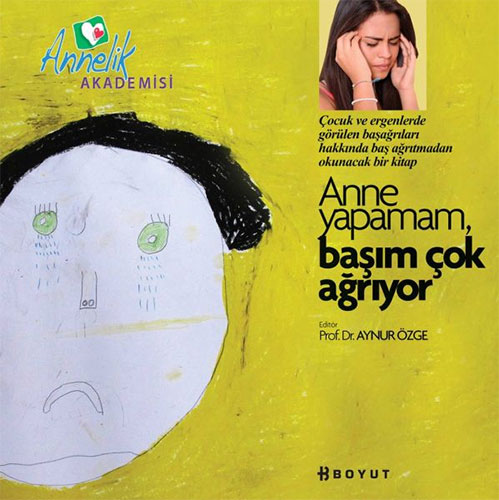 Annelik Akademisi - Anne Yapamam, Başım Çok Ağrıyor