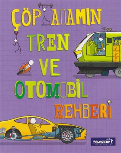 Çöp Adamın Tren ve Otomobil Rehberi