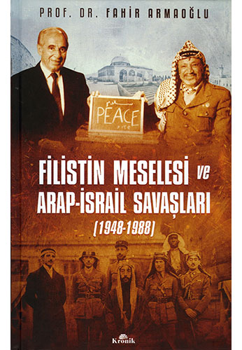 Filistin Meselesi ve Arap - İsrail Savaşları (Ciltli)