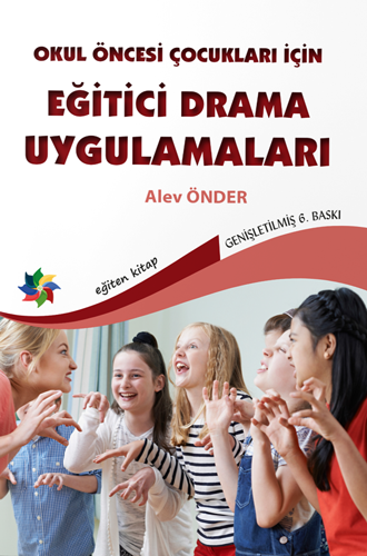 Okul Öncesi Çocuklar İçin Eğitici Drama Uygulamaları