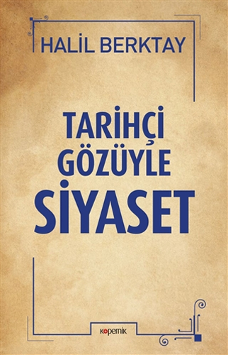 Tarihçi Gözüyle Siyaset