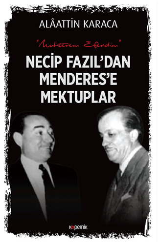 Necip Fazıl'dan Menderes'e Mektuplar